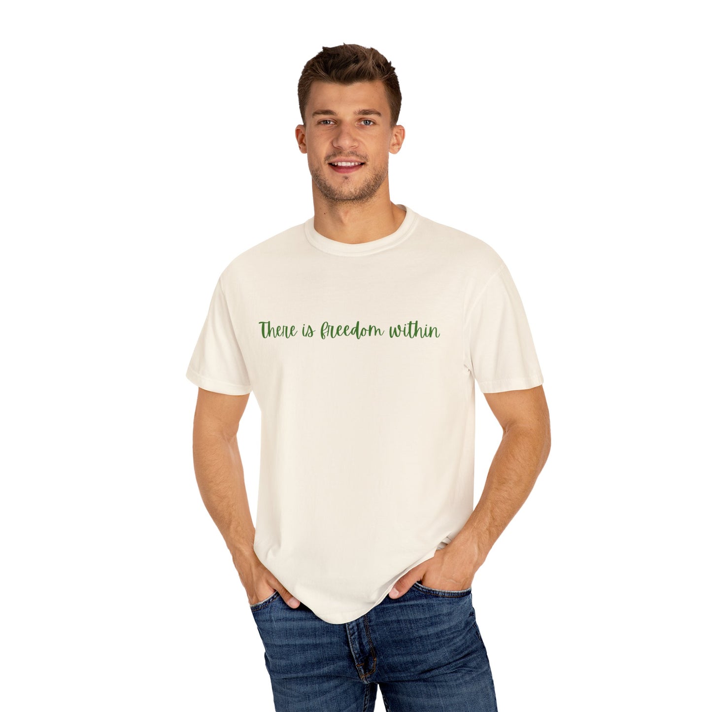 Inspirational Unisex Garment-Dyed T-Shirt – 'There is Freedom Within'