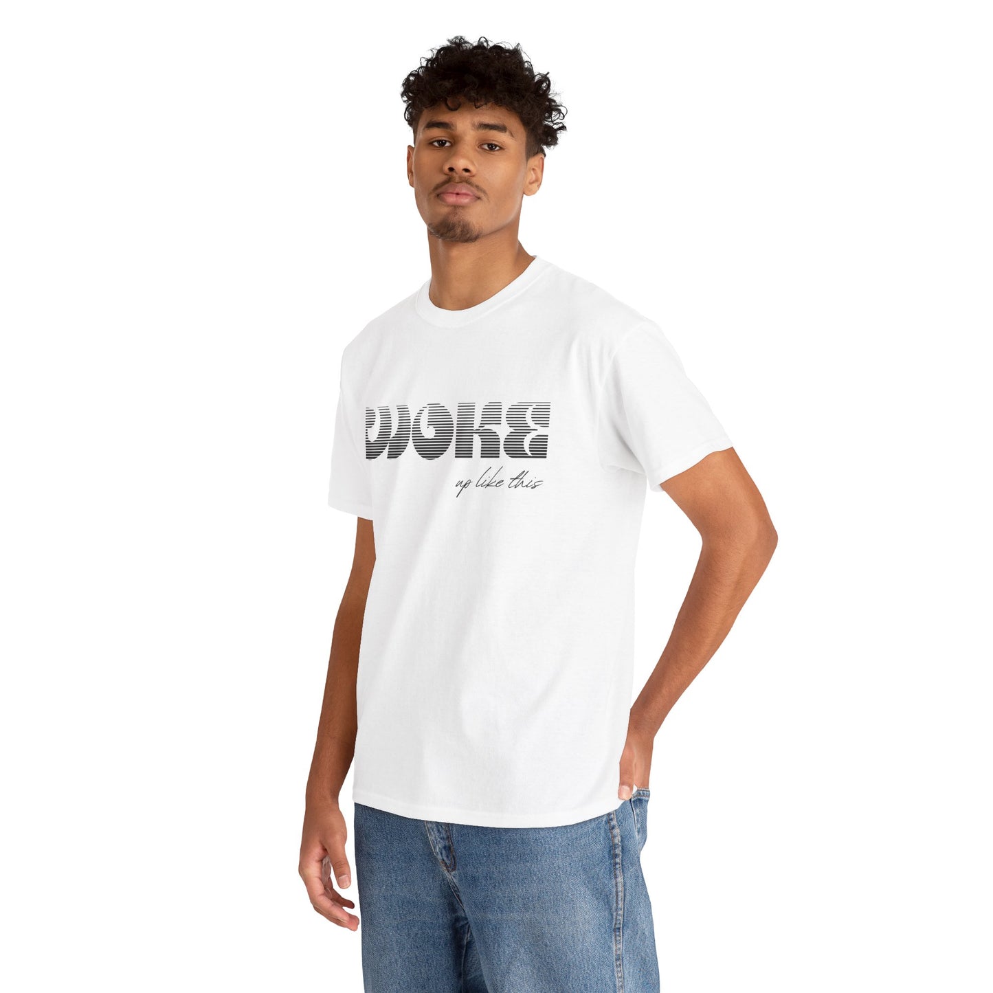 WOKE up like this - Unisex Heavy Cotton Tee