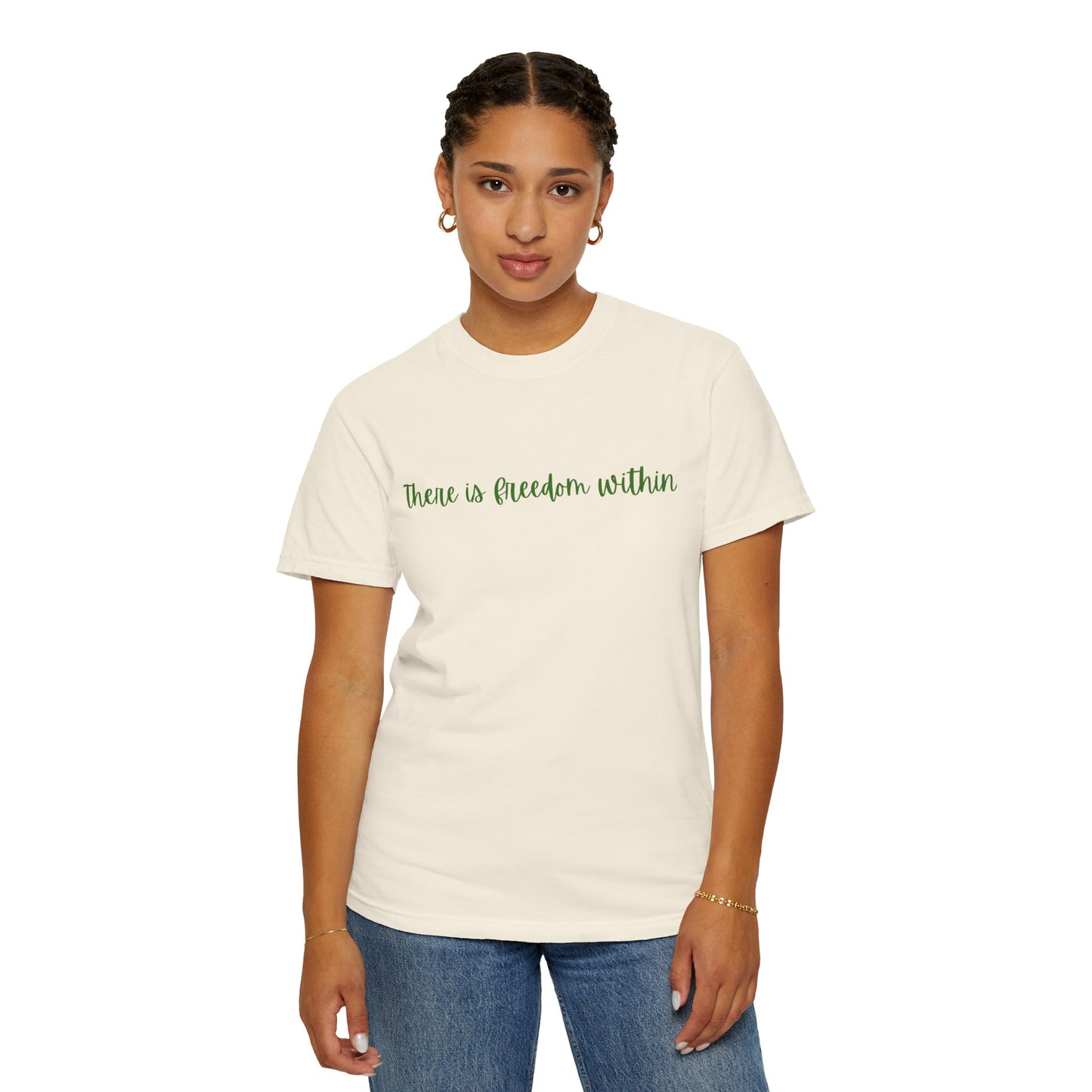 Inspirational Unisex Garment-Dyed T-Shirt – 'There is Freedom Within'